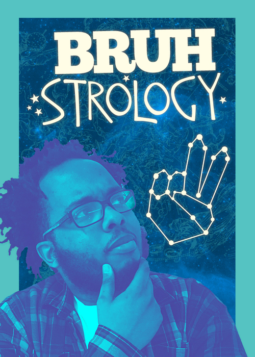BRUHstrology