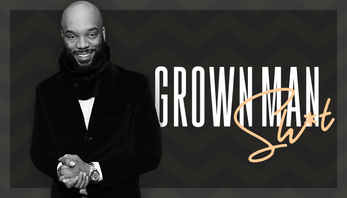 Video Franchise Thumbnail: Grown Man Sh*t