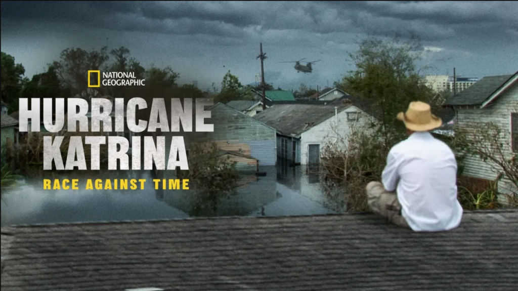 Hurricane Katrina: Race Against Time On National Geographic
